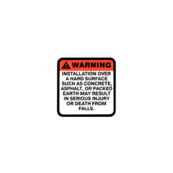 An image of a warning label that says: "Warning - installation over a hard surface such as concrete, asphalt, or packed earth may result in serious injury or death from falls."